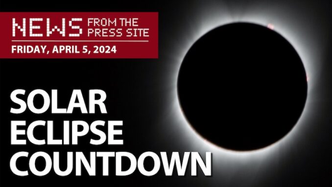 News from the Press Site: Eclipse preview, spacecraft testing and space junk hitting a Florida home